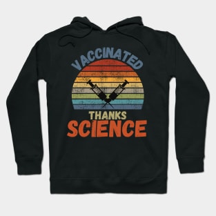 Vaccinated Thanks Science Hoodie